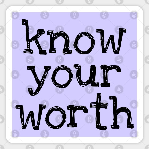 Know Your Worth Magnet by ilustraLiza
